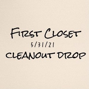first closet cleanout drop: 5/31/21